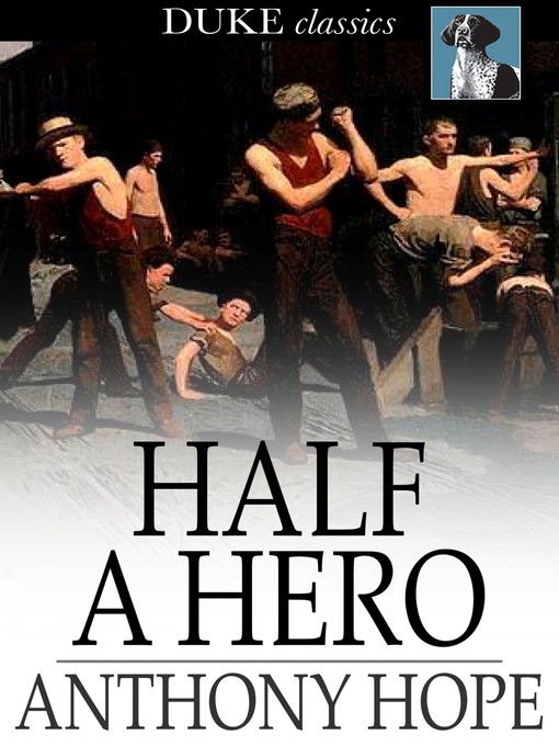 Title details for Half a Hero by Anthony Hope - Available